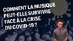 Comment la musique peut-elle survivre face a la crise du Covid-19 _