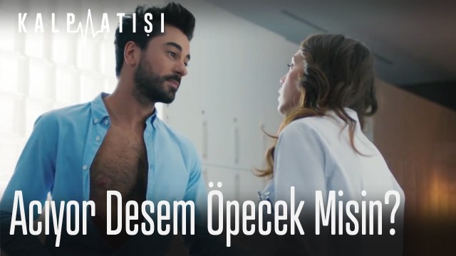 Acıyor desem öpecek misin?