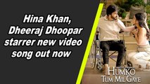 Hina Khan, Dheeraj Dhoopar starrer new video song out now