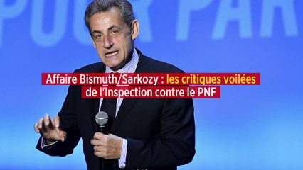 Affaire Bismuth/Sarkozy : les critiques voilées de l'Inspection contre le PNF