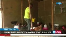 Twin crises threaten Nigeria food supplies