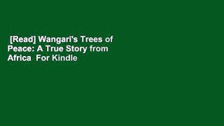 [Read] Wangari's Trees of Peace: A True Story from Africa  For Kindle