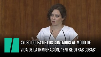 Ayuso: "Los contagios se están produciendo por el modo de vida que tiene nuestra inmigración en Madrid"