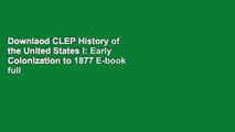 Downlaod CLEP History of the United States I: Early Colonization to 1877 E-book full