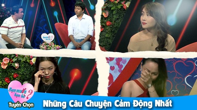 Bạn Muốn Hẹn Hò Tuyển Chọn #9 | Những câu chuyện CẢM ĐỘNG NHẤT trên sân khấu BMHH