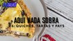 Receta de Quichés, Tartas y Pays | Aquí Nada Sobra, WANZ Food Podcast