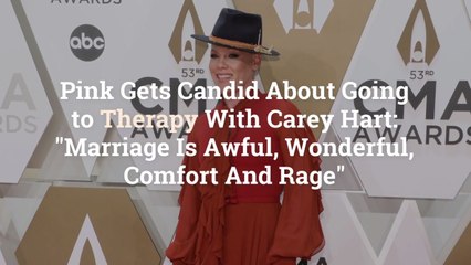 Pink Gets Candid About Going to Therapy With Carey Hart: "Marriage Is Awful, Wonderful, Co