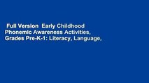 Full Version  Early Childhood Phonemic Awareness Activities, Grades Pre-K-1: Literacy, Language,