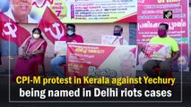 CPI-M protest in Kerala against Yechury being named in Delhi riots cases