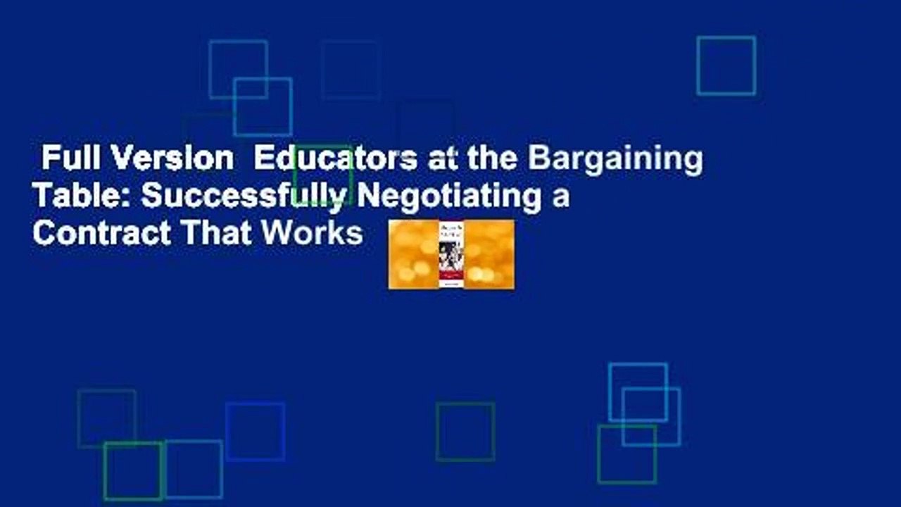 Full Version Educators at the Bargaining Table Successfully
