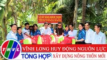 Nông thôn ngày nay: Vĩnh Long huy động nguồn lực xây dựng nông thôn mới