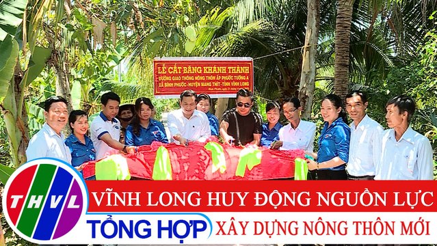 Nông thôn ngày nay: Vĩnh Long huy động nguồn lực xây dựng nông thôn mới