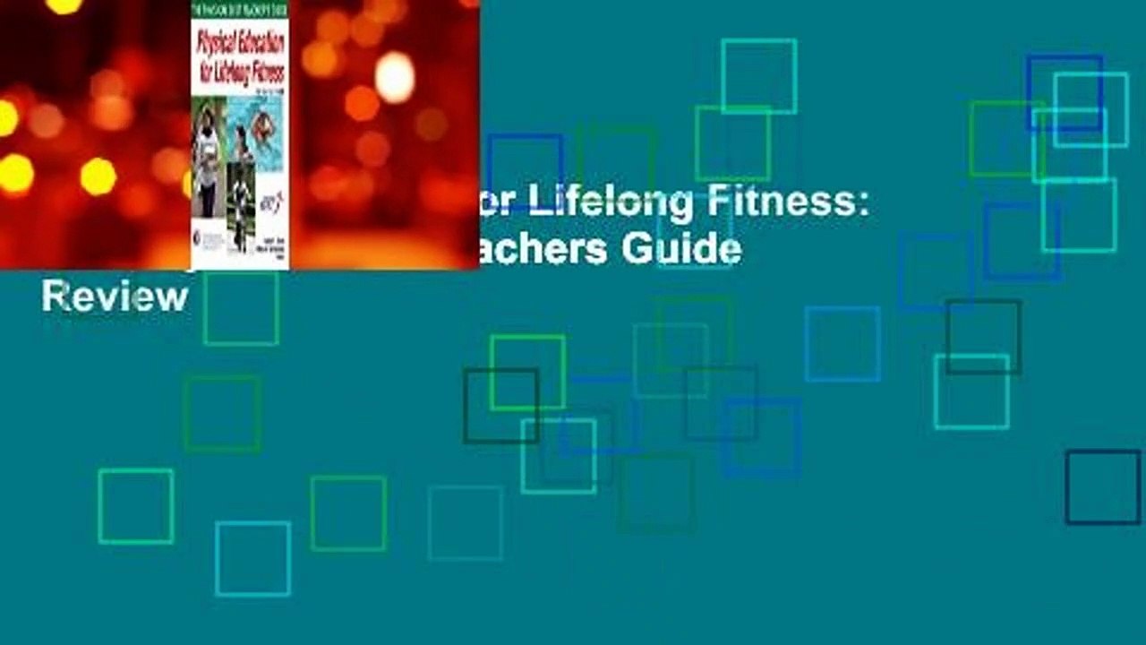 Physical Education for Lifelong Fitness: The Physical Best Teachers Guide  Review