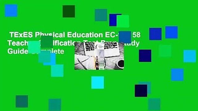 TExES Physical Education EC-12 158 Teacher Certification Test Prep Study Guide Complete