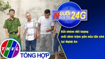 Người đưa tin 24G (6g30 ngày 16/9/2020) - Bắt nhóm đối tượng mỗi đêm trộm gần nửa tấn chó