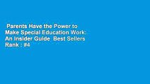 Parents Have the Power to Make Special Education Work: An Insider Guide  Best Sellers Rank : #4