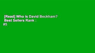 [Read] Who Is David Beckham?  Best Sellers Rank : #5