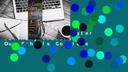 Creating Cultures of Thinking: The 8 Forces We Must Master to Truly Transform Our Schools Complete