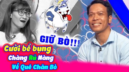 Bà Mối Cát Tường Chạy Mất Cả Dép Khi Chàng Trai Rủ Bạn Gái Về Quê Chăn Bò| BMHH Tập 251