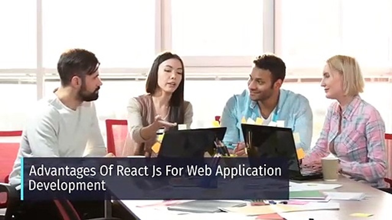 Advantages of React Js for Web Application Deve...