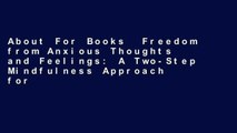About For Books  Freedom from Anxious Thoughts and Feelings: A Two-Step Mindfulness Approach for