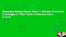 Downlaod Rising Above: How 11 Athletes Overcame Challenges in Their Youth to Become Stars E-book