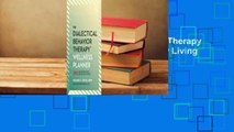 Full E-book  The Dialectical Behavior Therapy Wellness Planner: 365 Days of Healthy Living for