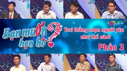 BMHH HAY NHẤT | Trai thẳng cần người yêu như thế nào (Phần 3) | Hiền - nấu ăn - số đo ba vòng