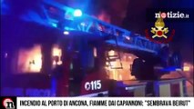 Ancona, incendio devasta il porto: le terribili immagini