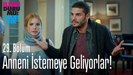 Anneni istemeye geliyorlar! - İlişki Durumu Karışık 29. Bölüm