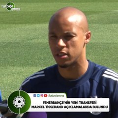Marcel Tisserand: "Fenerbahçe'ye şampiyonluk yolundak katkı sağlamak istiyorum"