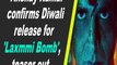 Akshay Kumar confirms Diwali release for 'Laxmmi Bomb', teaser out