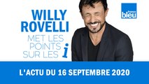 HUMOUR - L'actu du 16 septembre 2020 par Willy Rovelli