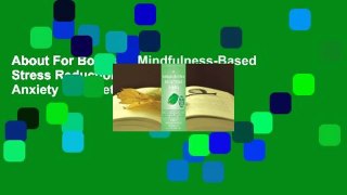 About For Books  A Mindfulness-Based Stress Reduction Workbook for Anxiety Complete