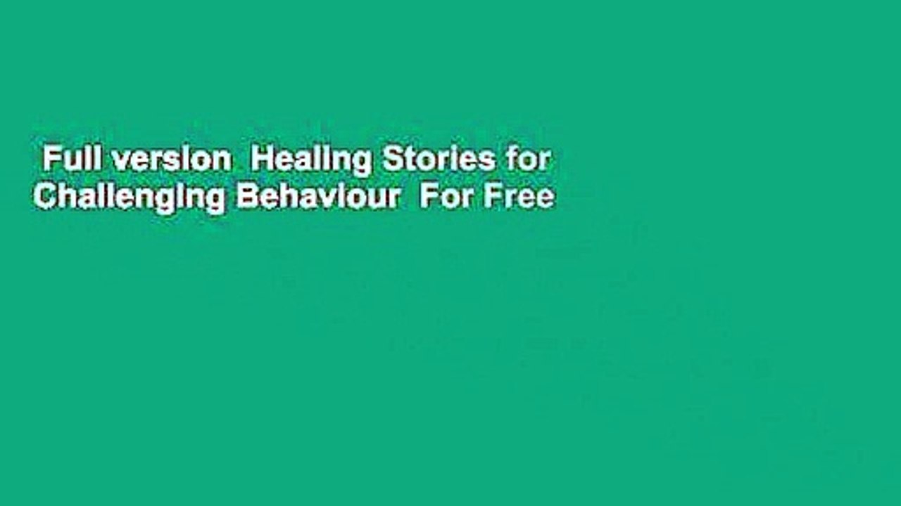 Full version  Healing Stories for Challenging Behaviour  For Free