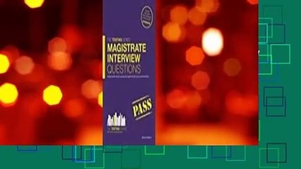 Read Magistrate Interview Questions: How to Pass the Magistrate First and Second Interviews unlimite