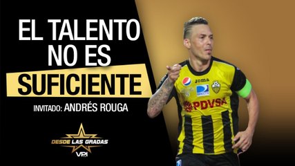El talento no es suficiente - Desde las Gradas - VPItv