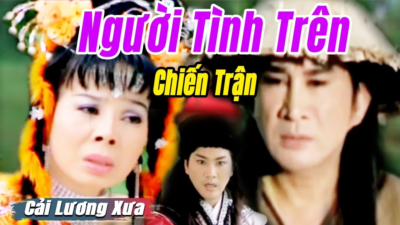 Cải Lương Xưa : Người Tình Trên Chiến Trận - Kim Tử Long Thanh Kim Hiền  cải lương hồ quảng Hay