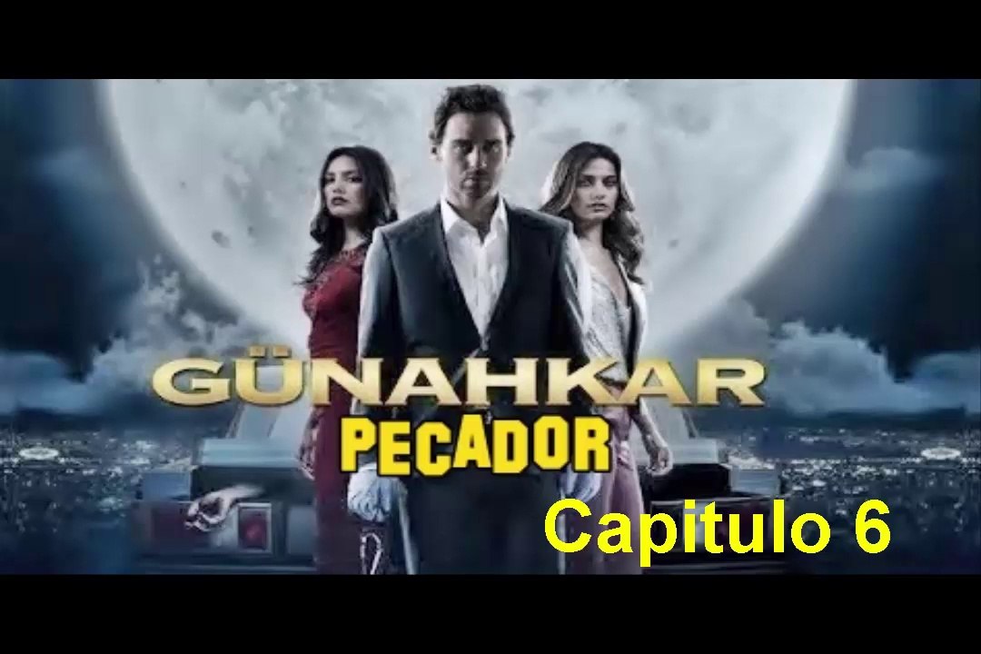 Pecador (Gunahkar) Capitulo 6
