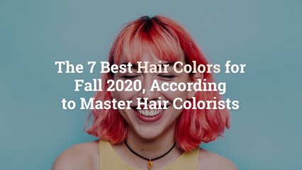 The 7 Best Hair Colors for Fall 2020, According to Master Hair Colorists