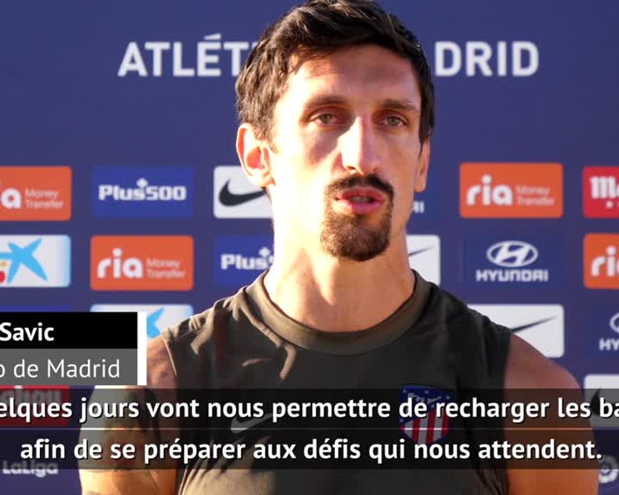 Atlético - Savic : "L'équipe est pleine d'ambition"