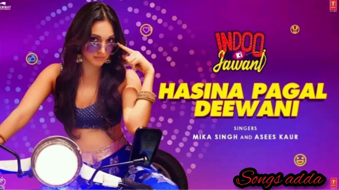Hasina Pagal Deewani- Indoo Ki Jawani _ Kiara Advani Aditya Seal | Mika Singh , Asees kaur, Shabbir A 2020
