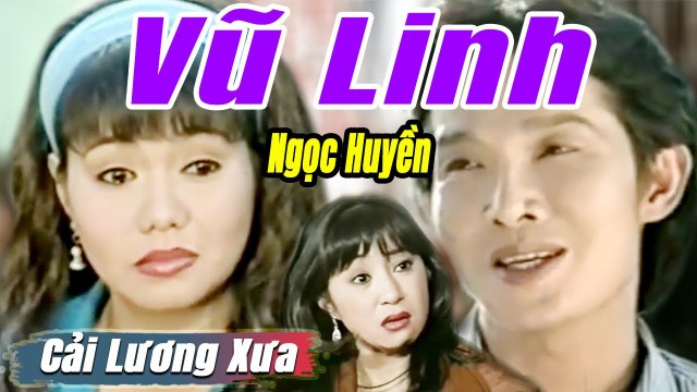Cải Lương Xưa : Một Nẻo Đường Tình - Vũ Linh Ngọc Huyền cải lương xã hội Hay Nhất