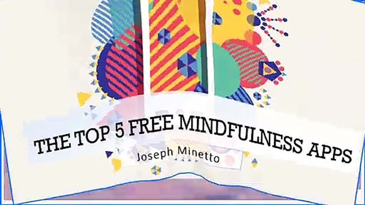 Joseph Minetto | THE TOP 5 FREE MINDFULNESS APPS
