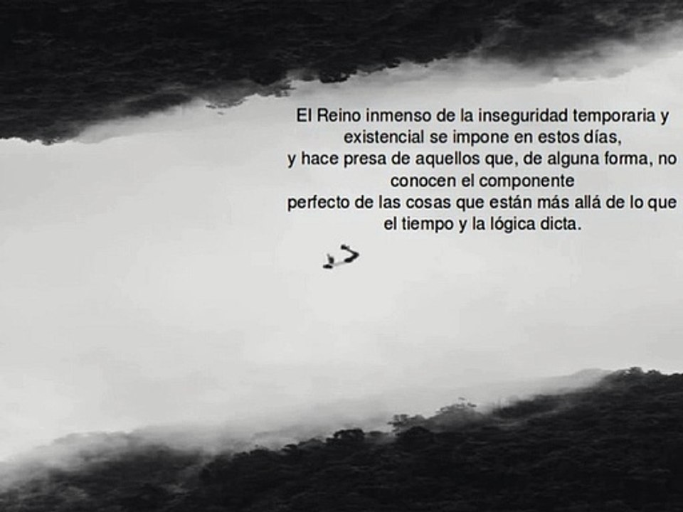 Tiempo de confusión en el alma, la oportunidad.