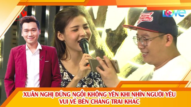 Mr Cần Trô Xuân Nghị đứng ngồi không yên khi nhìn người yêu vui vẻ bên chàng trai khác