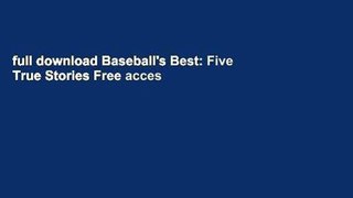 full download Baseball's Best: Five True Stories Free acces