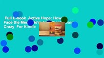 Full E-book  Active Hope: How to Face the Mess We're in without Going Crazy  For Kindle