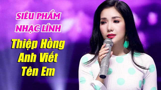 Thúy Huyền Thiệp Hồng Anh Viết Tên Em Chọn Lọc - Nhạc Lính Hải Ngoại Hay Mới Nhất 2020