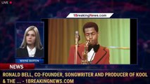 Ronald Bell, Co-Founder, Songwriter And Producer Of Kool & The ... - 1BreakingNews.com